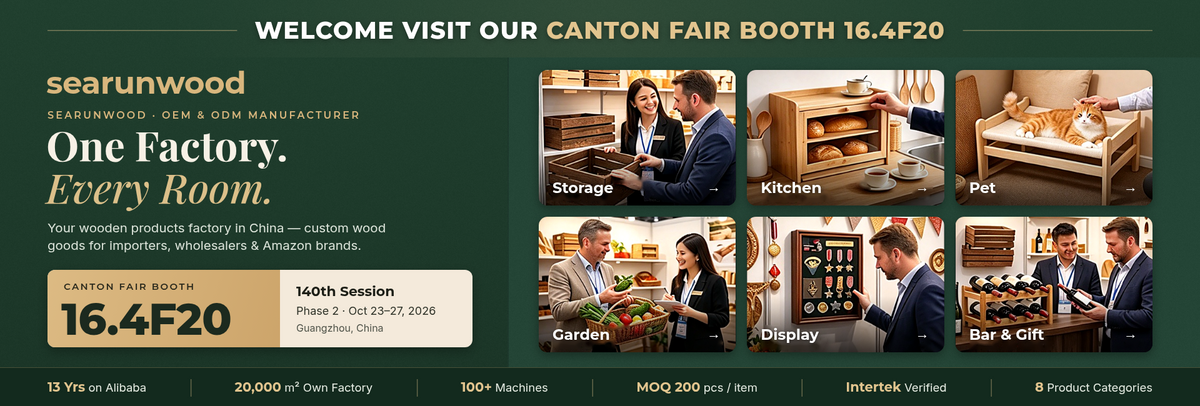 Searunwood OEM & ODM wooden products factory - Canton Fair Booth 16.4F20